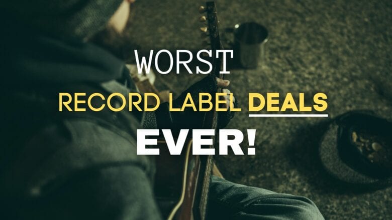 Worst Record Label Deals